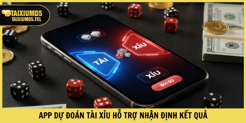 App dự đoán Tài xỉu hỗ trợ nhận định kết quả