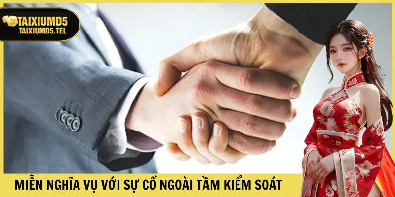 Miễn nghĩa vụ với sự cố ngoài tầm kiểm soát
