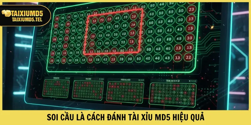 Soi cầu là cách đánh Tài Xỉu MD5 hiệu quả